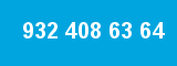 932 408 63 64